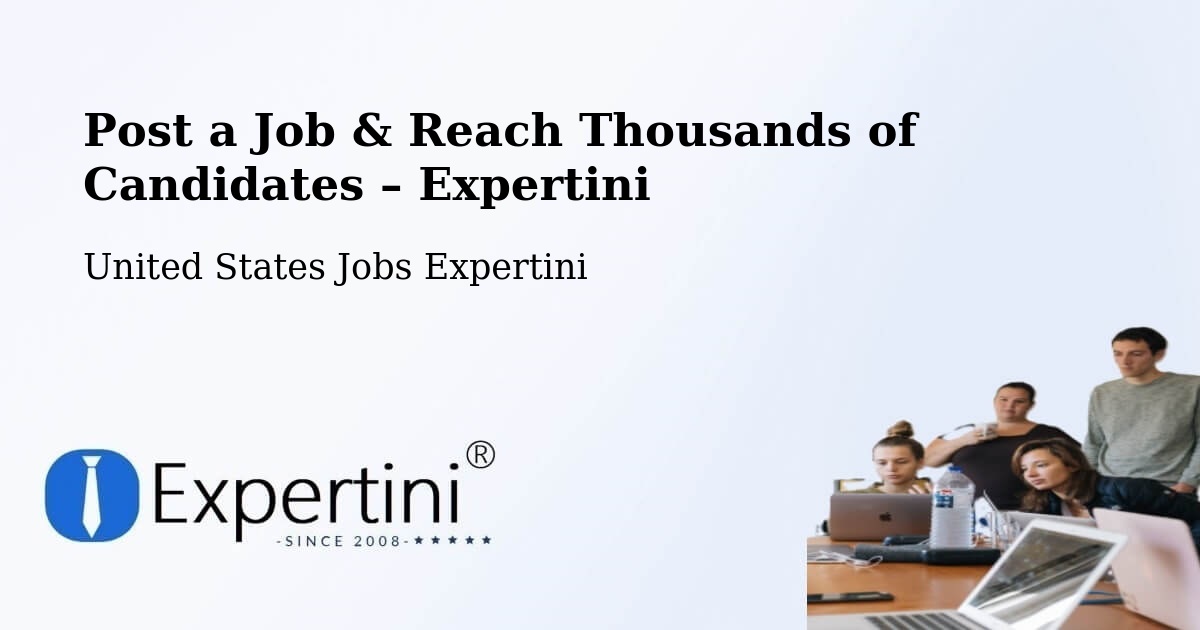 Post a Job in Placentia – Hire the Right Talent - Placentia, United States Jobs Expertini